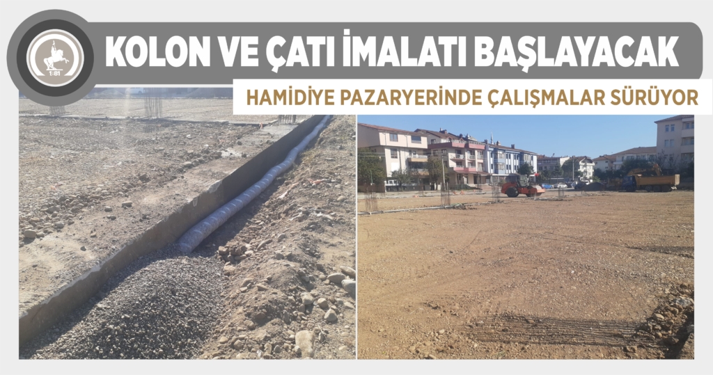 Hamidiye Pazaryeri’nde temel çalışmasında sona gelindi